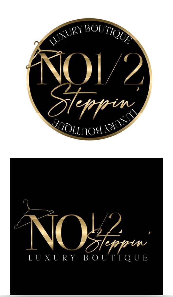 NO 1/2 STEPPIN' LUXURY BOUTIQUE